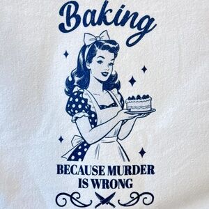 Tea Towel “Baking Because Murder Is Wrong” Dark Humour Retro Housewife Kitchen